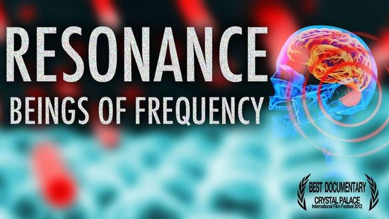 RESONANCE: BEINGS OF FREQUENCY (2013)