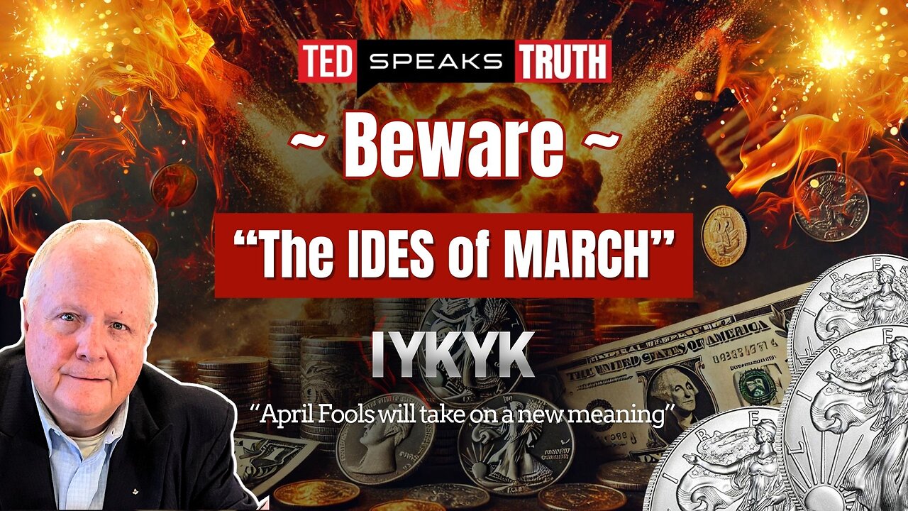 ~ Beware ~ “The IDES of MARCH” ~I Y K Y K~ “April Fools will take on a new meaning”
