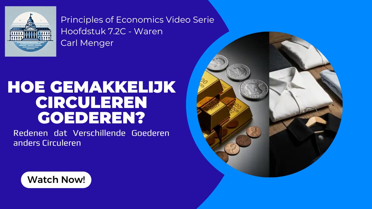 Principles of Economics van Carl Menger H7.2C - De Circuleerbaarheid van Goederen