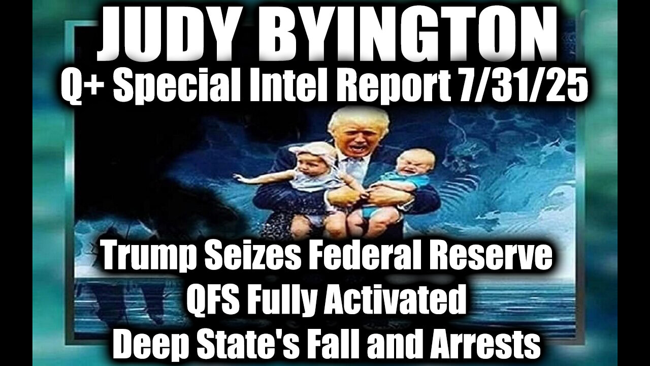 7.31.25, QFS Fully Activated; Deep States Fall and Arrests