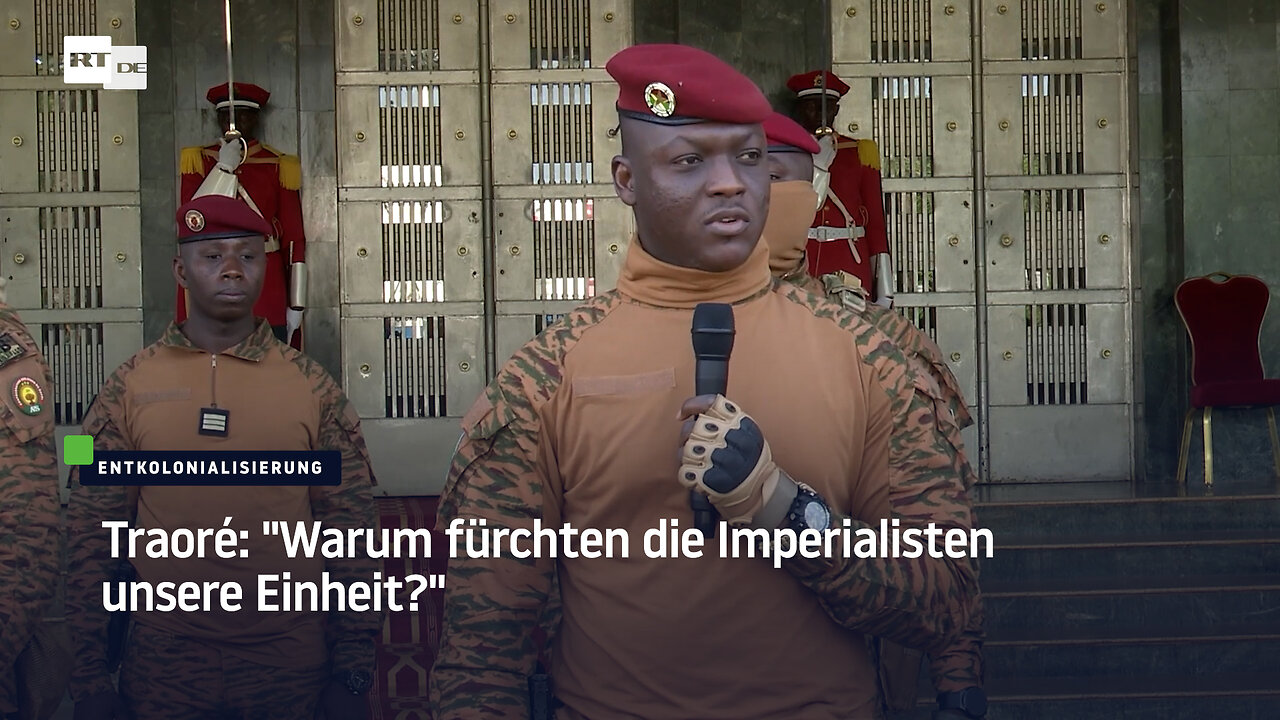 Traoré: Warum fürchten die Imperialisten unsere Einheit?