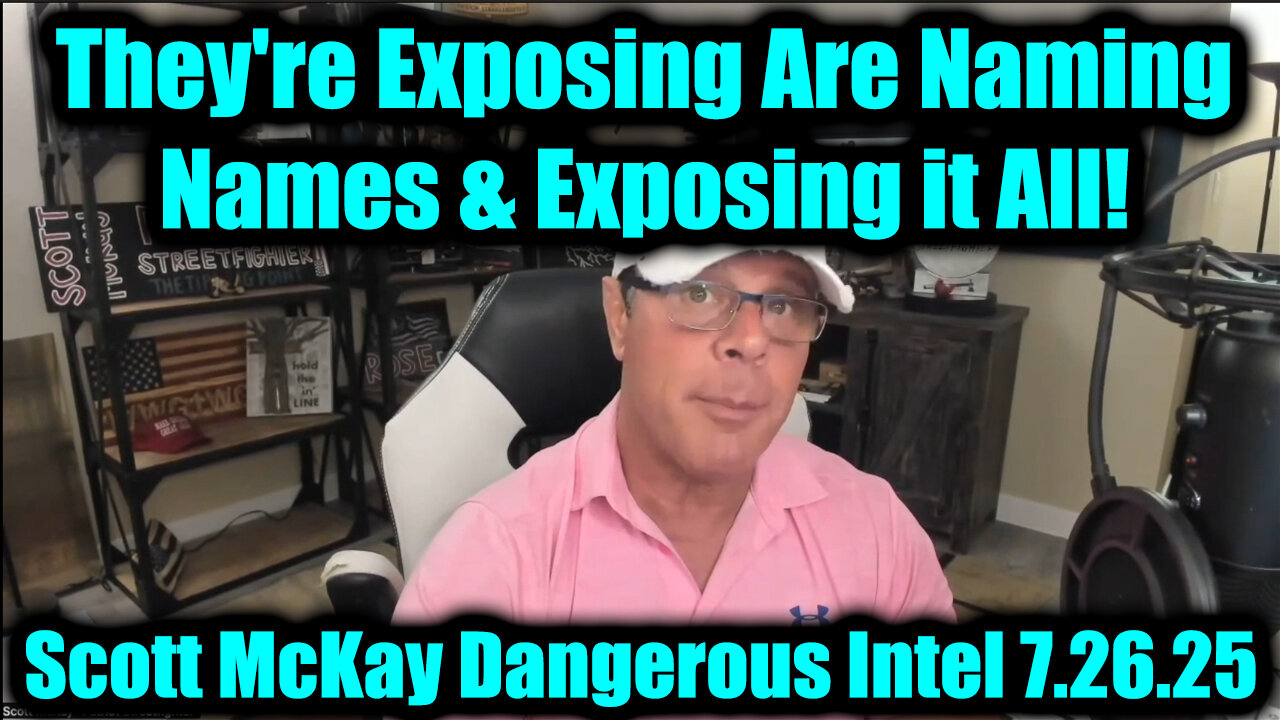 SCOT. Theyre Exposing Are Naming Names. 7-26-25-AT-2PM-CST-05-EST #TRUTH