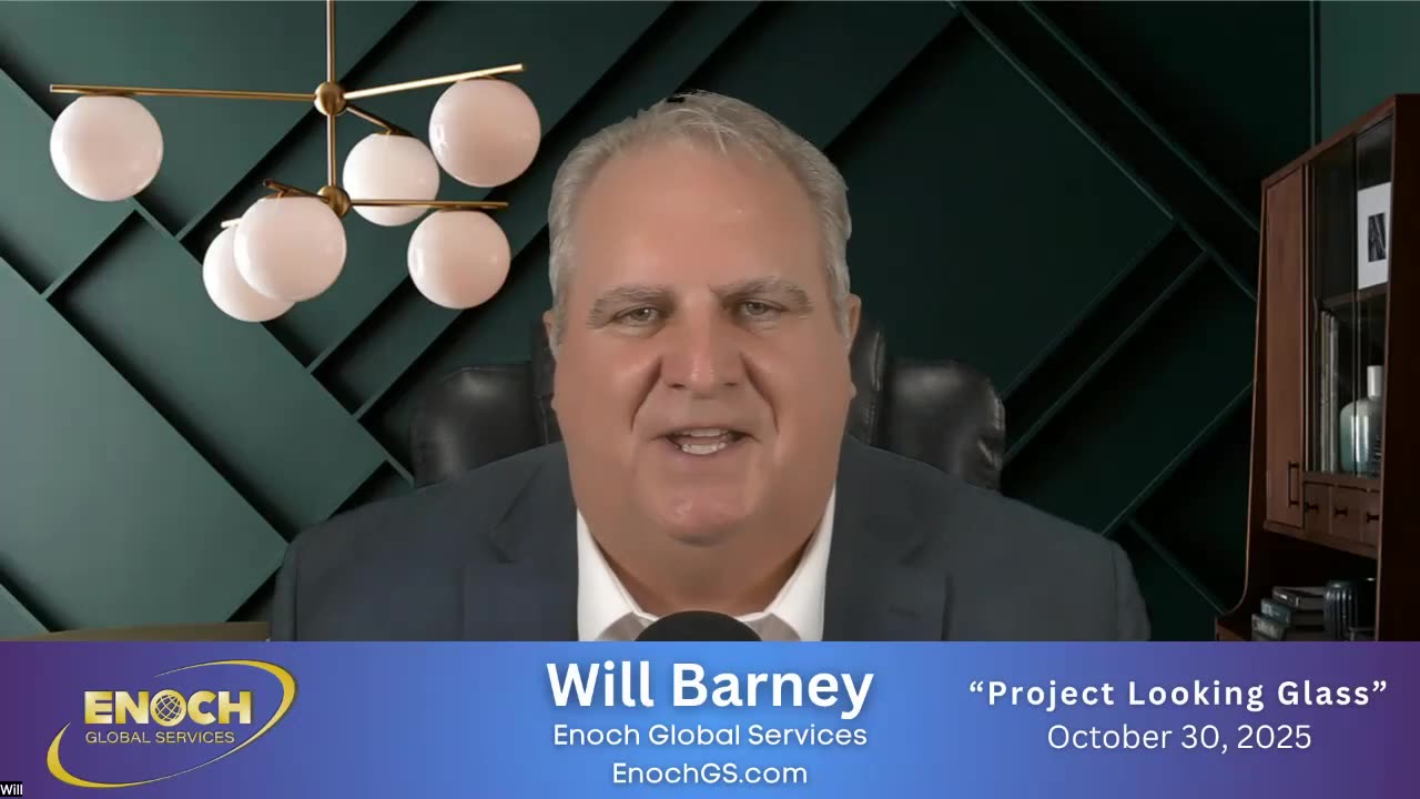 Will Barney Global Update_Project Looking Glass_10-30-2025