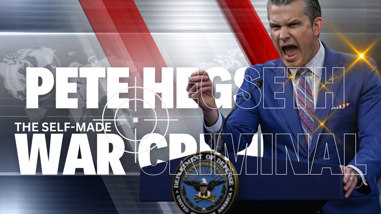 [SPECIAL] - SCOTT RITTER: Pete Hegseth: The Self-Made War Criminal.