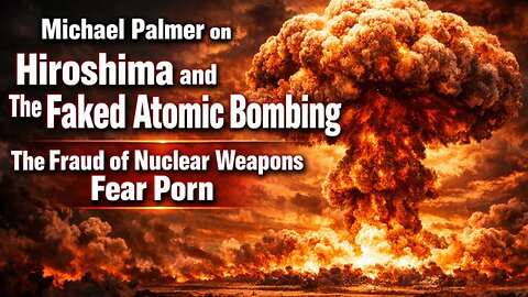[Dec 26, 2022] Michael Palmer on Hiroshima and the faked atomic bombing [Jerm Warfare]