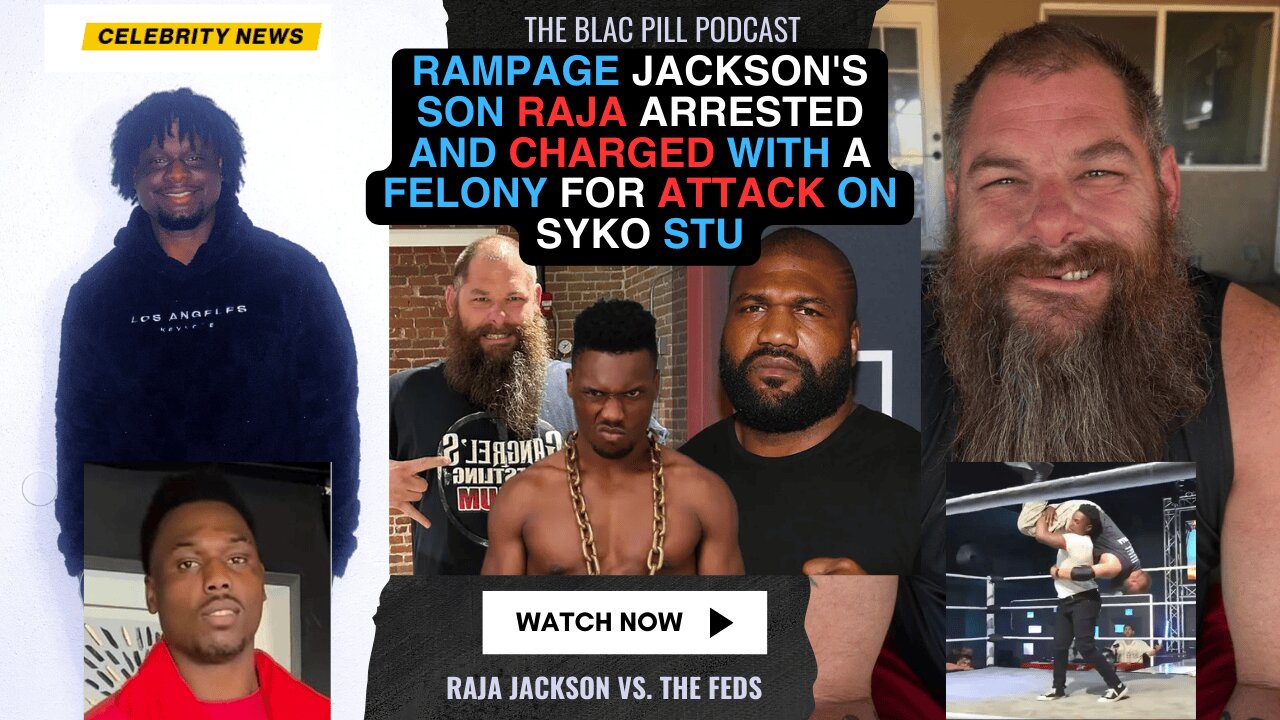 Rampage Jacksons son Raja ARRESTED and CHARGED with A FELONY for ATTACK on Syko Stu