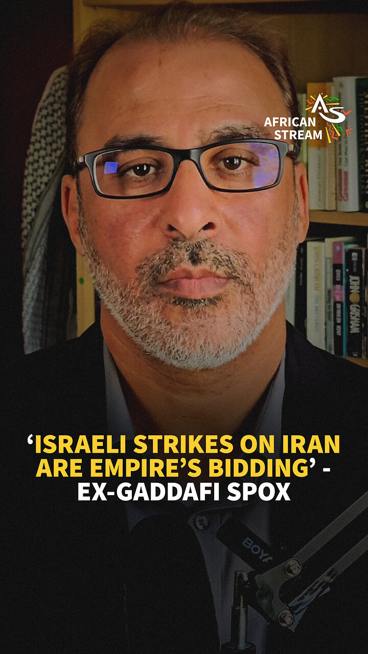 ‘ISRAELI STRIKES ON IRAN ARE EMPIRE’S BIDDING’ - EX-GADDAFI SPOX
