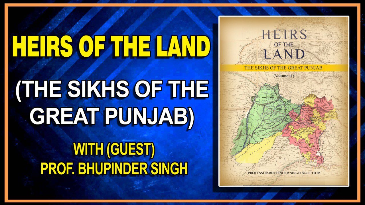 HEIRS OF THE LAND (THE SIKHS OF THE GREAT PUNJAB) II