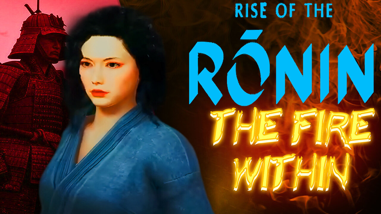 The Fire Within Rise of the Ronin Gameplay Part 6