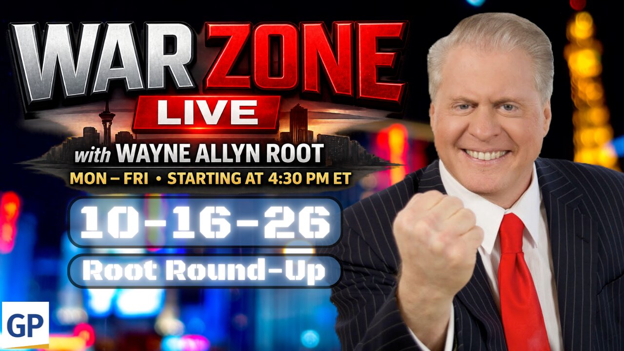 War Zone LIVE! with Wayne Allyn Root 10-16-26 (Root Round-Up) thumbnail