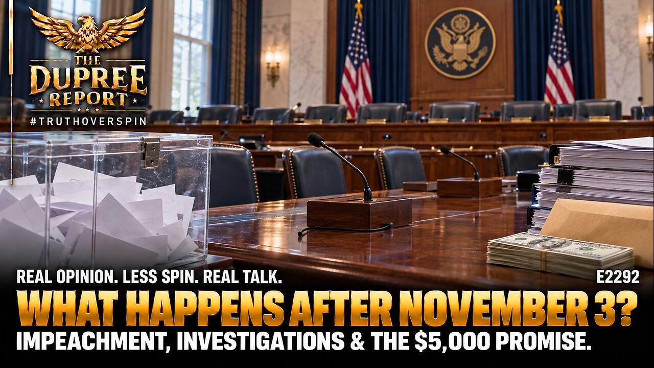 E2292: Impeach, Investigate, or a $5,000 Check? 10/13 thumbnail