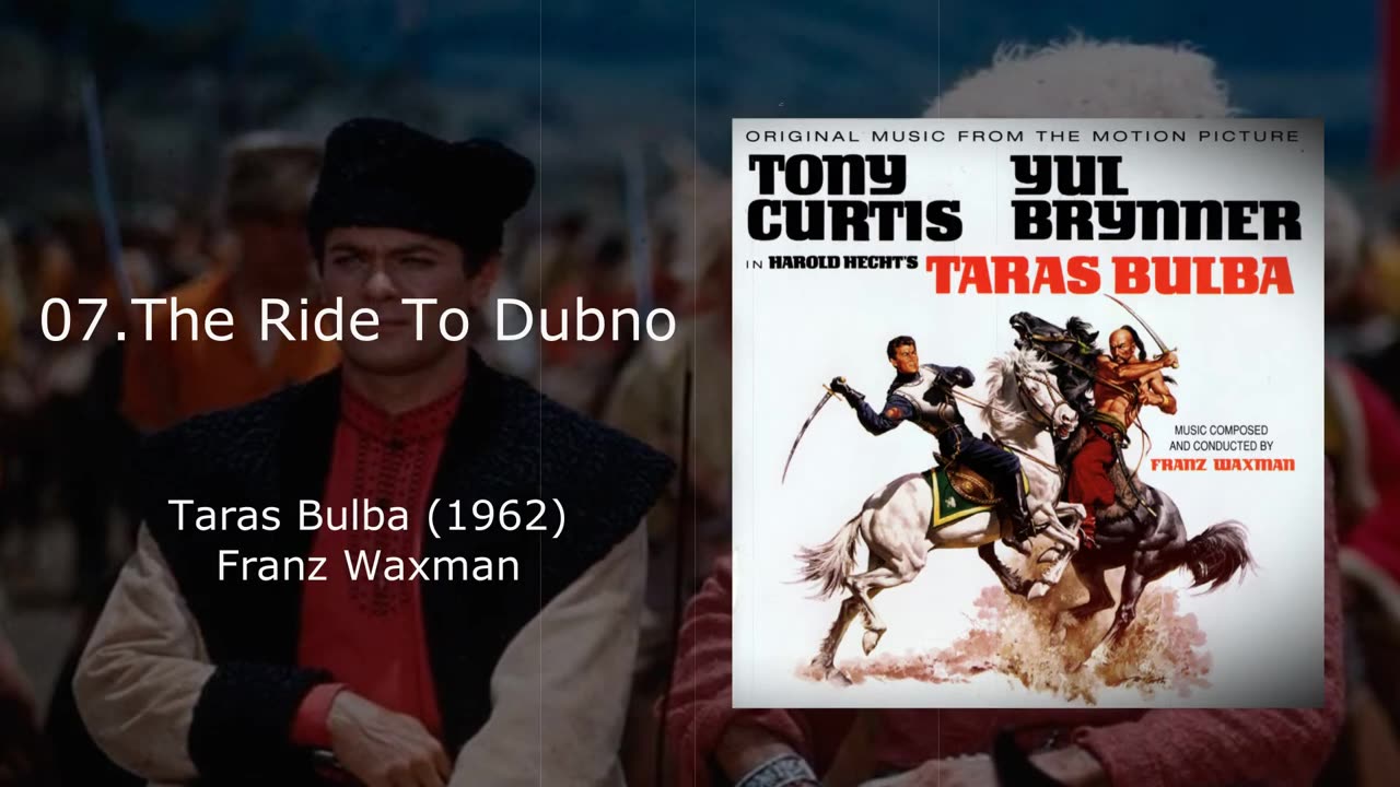 07. The Ride To Dubno - Taras Bulba Soundtrack composed by Franz Waxman 1962 Taras Bulba 1962