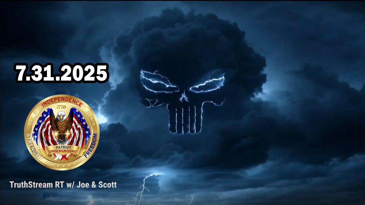 Patriot Underground, Joe & Scott BIG Intel July 31: Discuss Recent Developments