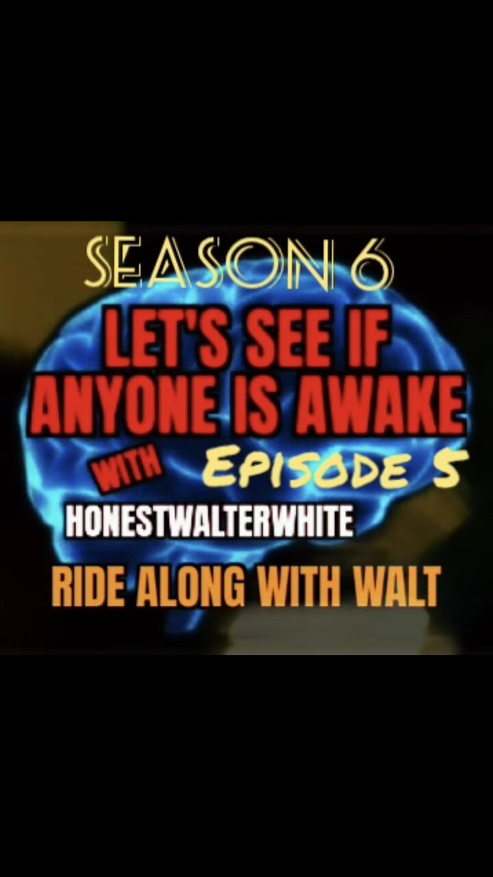 RIDE ALONG WITH WALT - LETS SEE IF ANYONE IS AWARE, Season 6 Episode 5 with HonestWalterWhite