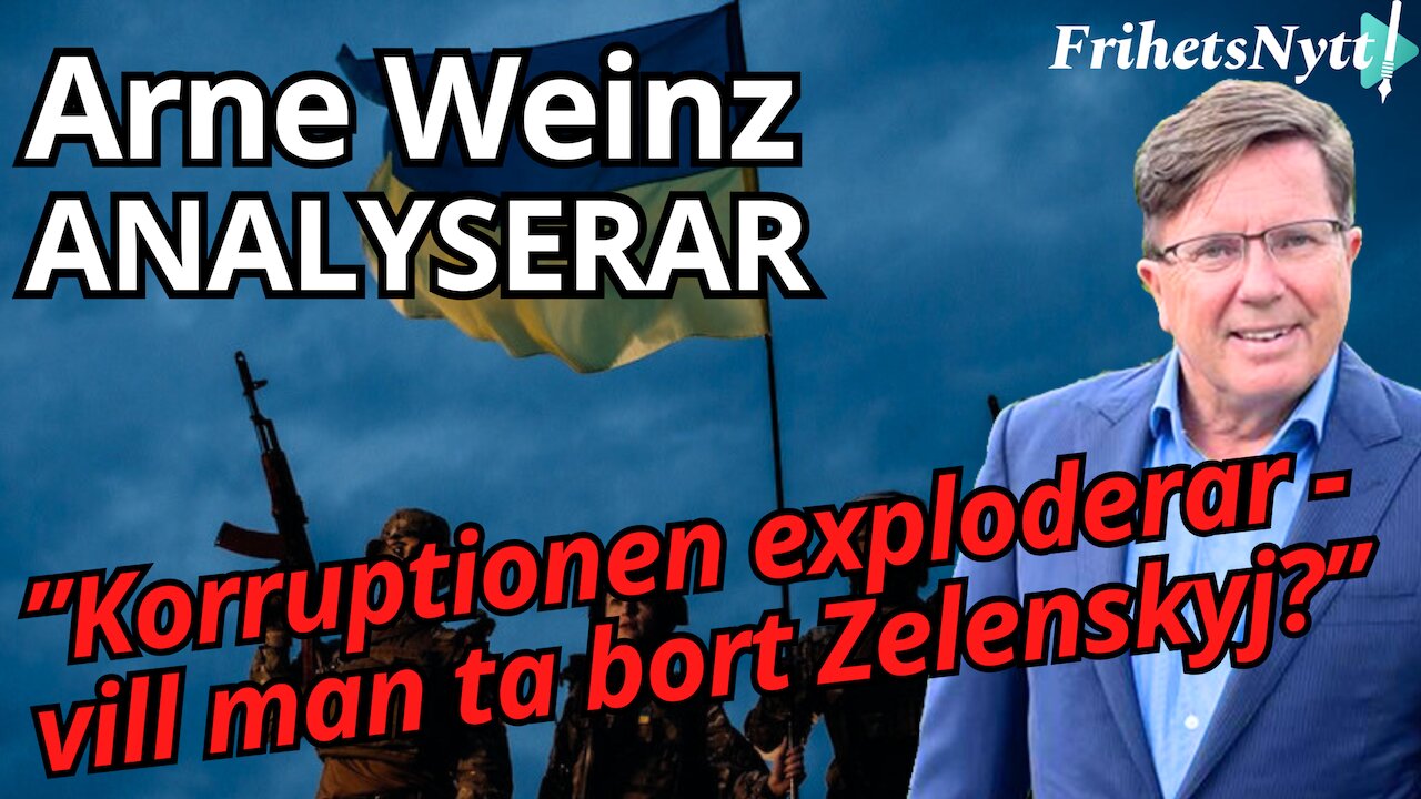 Korruptionsskandalen är enorm - pågår det ett kontrollerat maktskifte i Ukraina nu? - Arne Weinz
