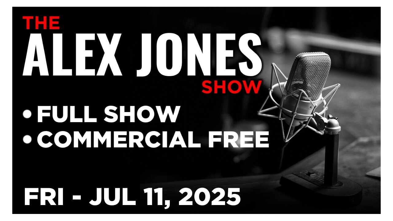 ALEX JONES [FULL] Friday 7/11/25 • ICE Agents Save 11 Children From Slave Labor In California