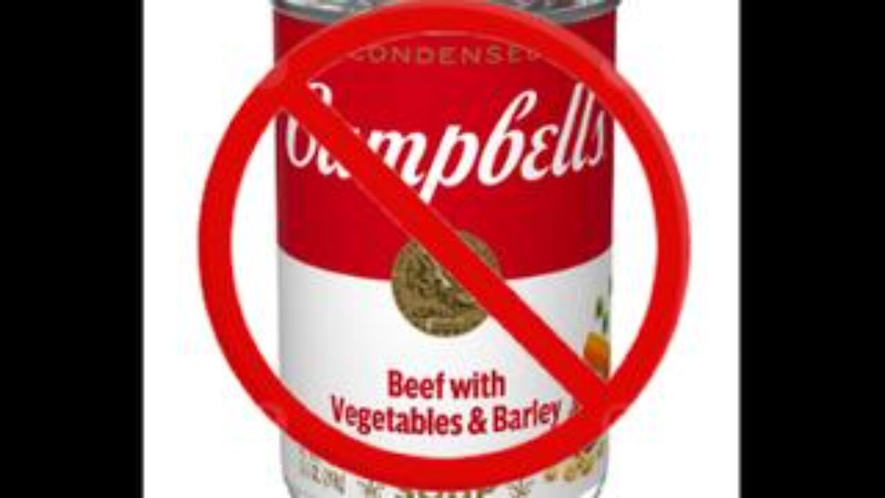 Hey, the Campbells Soup Company Doesnt Like You! Contains bio-engineered 3D Printed Meat???