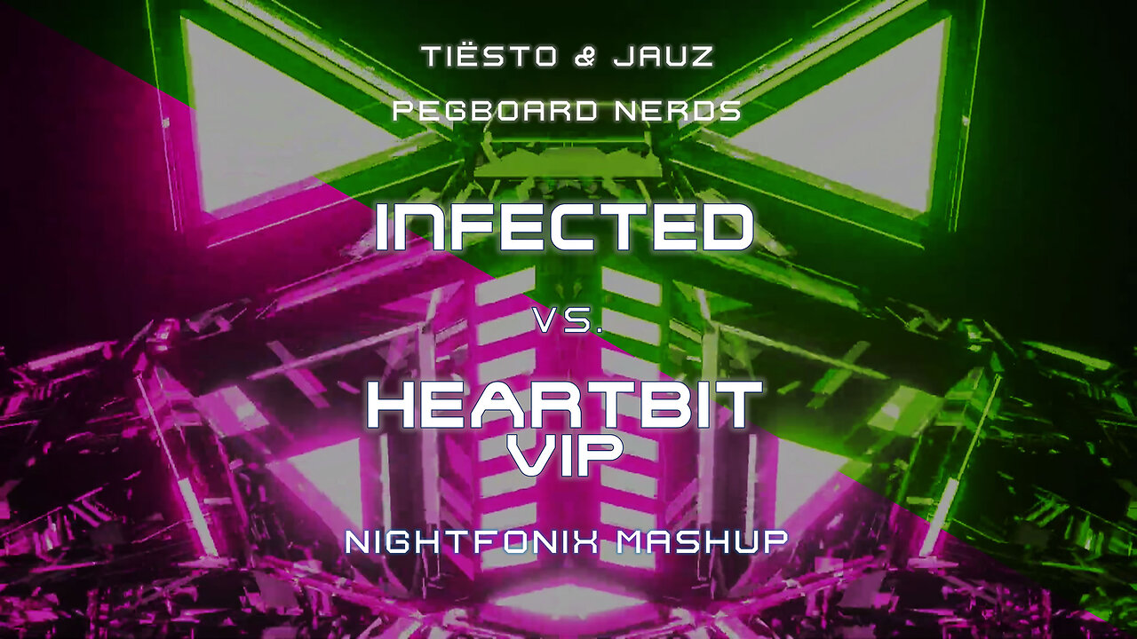 Infected vs. Heartbit VIP (Nightfonix Mashup)