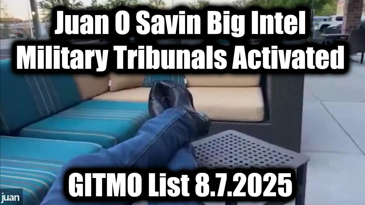 Big Intel 8.7.25 - GTIMO List! Military Tribunals Activated