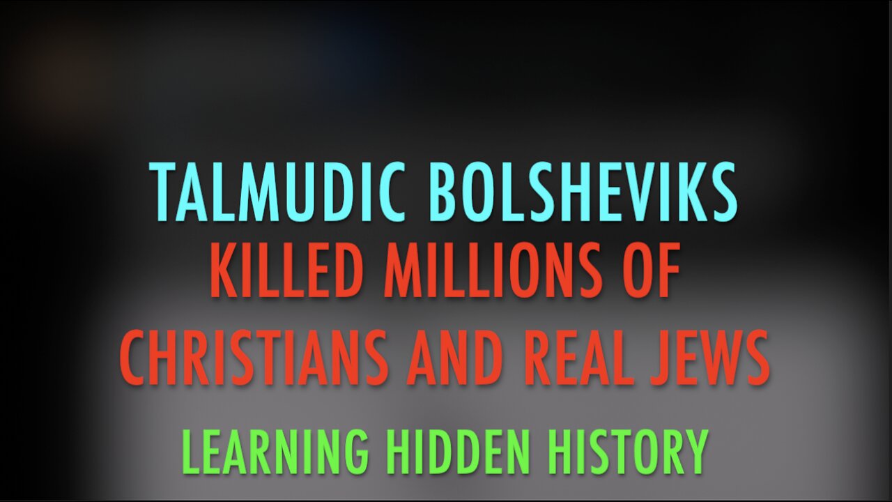 TALMUDIC BOLSHEVIKS KILLED MILLIONS