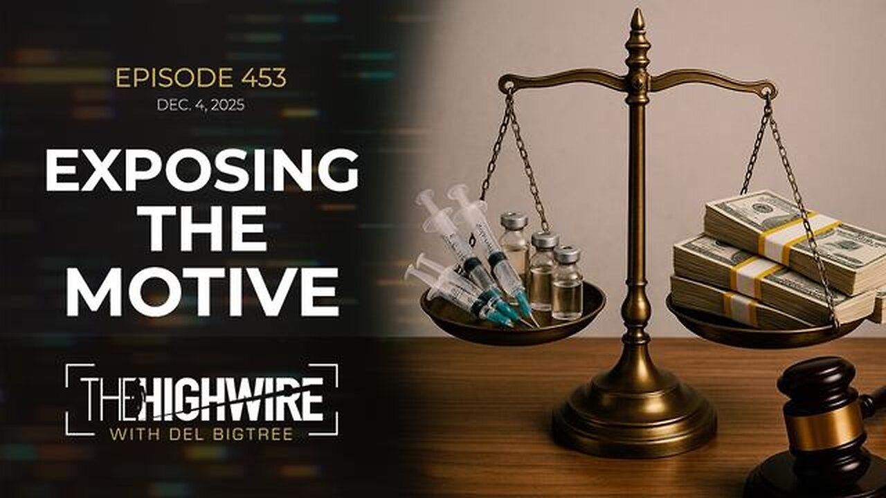 The Highwire - Episode 453: Exposing the Motive