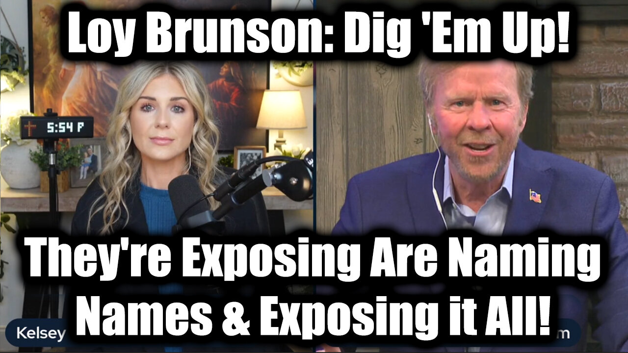 Loy Brunson & Kelsey OMalley 6.27.25 - Theyre Exposing Are Naming Names & Exposing it All!
