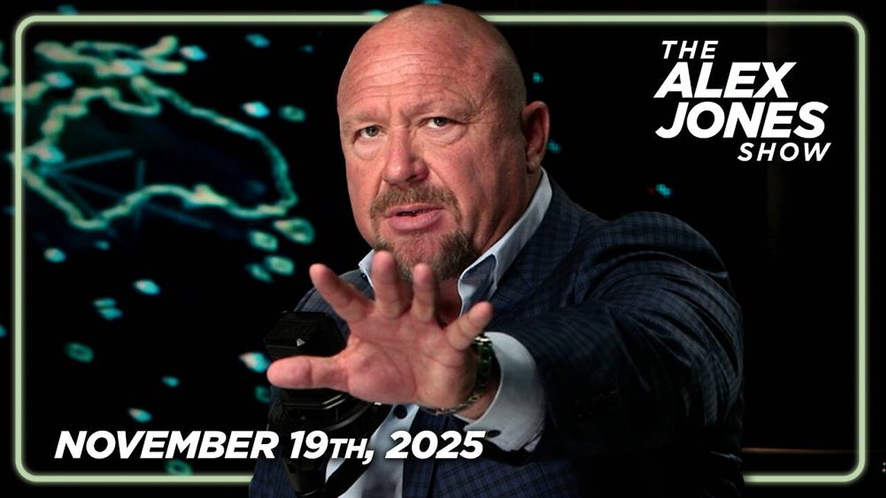 The Alex Jones Show WEDNESDAY FULL SHOW 11/19/25