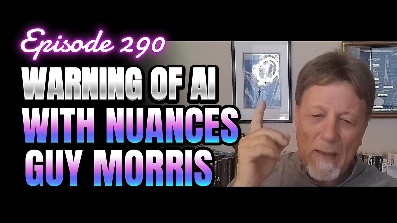 290- AI, Prophecy, and the Digital Beast: Guy Morris on Technologys Spiritual Implications