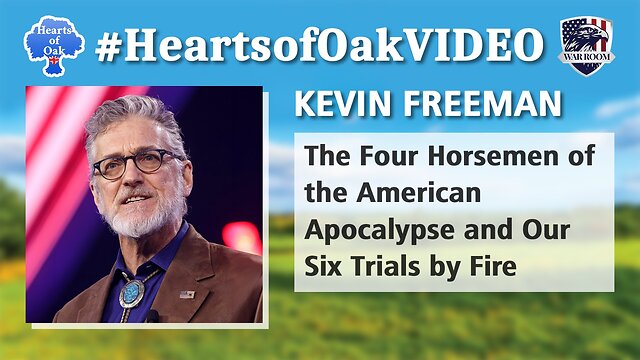 Kevin D Freeman - The Four Horsemen of the American Apocalypse and Our Six Trials by Fire