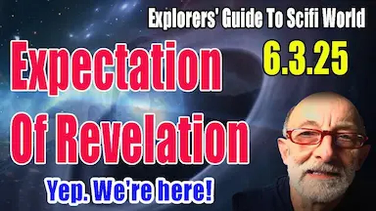 Expectation Of Revelation - Yep. Were here! Clif High Explorers Guide To Scifi World