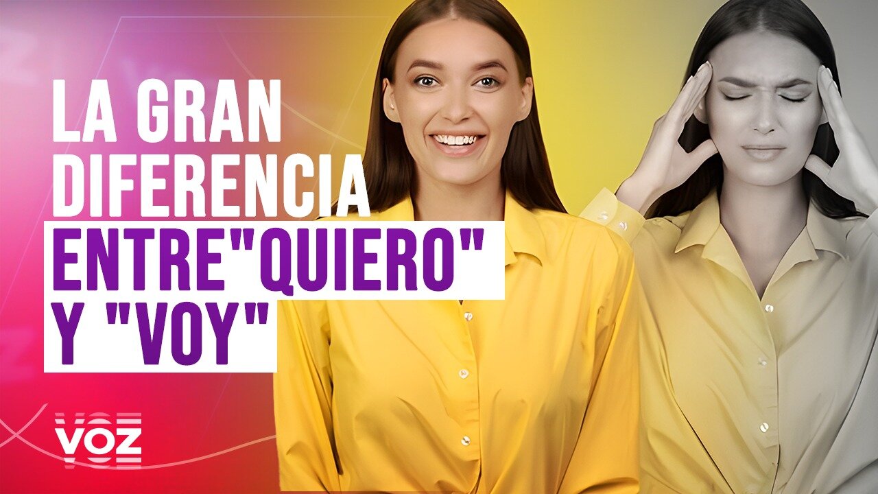 La gran diferencia entre quiero y voy - Episodio 25