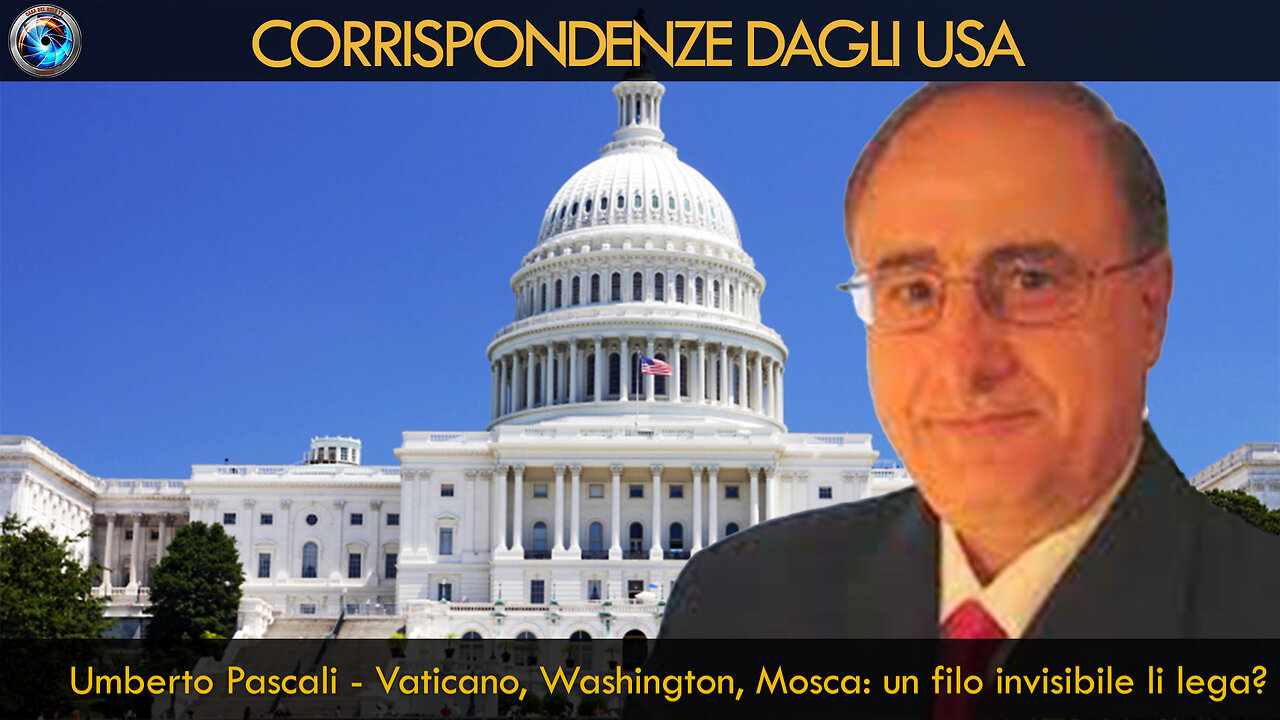 Umberto Pascali - Vaticano, Washington, Mosca: un filo invisibile li lega?