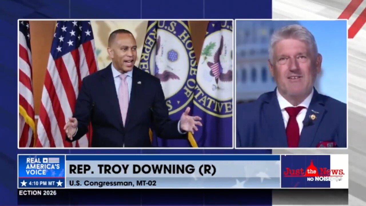 Rep. Troy Downing says Jeffries must be living in ‘alternate universe’ over shutdown comments