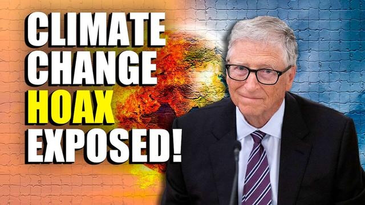 Bill Gates Admits Climate Doom HOAX Wont End The World!!!