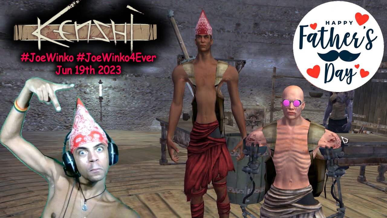 Happy Belated Fathers Day! (2/2) - Kenshi Gaming Livestream (Jun 19th 2023) - Joe Winko