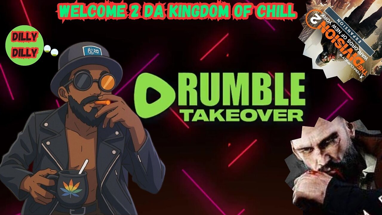 🤴🏾KINGDOM MENU:🏛DIVISION 2 DLC GRIND!!! 🎮TAKING OUT ANOTHER 1 OF KEENERS LACKYS DILLY DILLY!!!