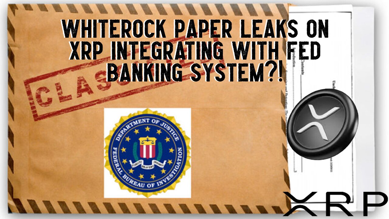 Whiterock Paper Leaks On XRP Integrating With Fed Banking System?!