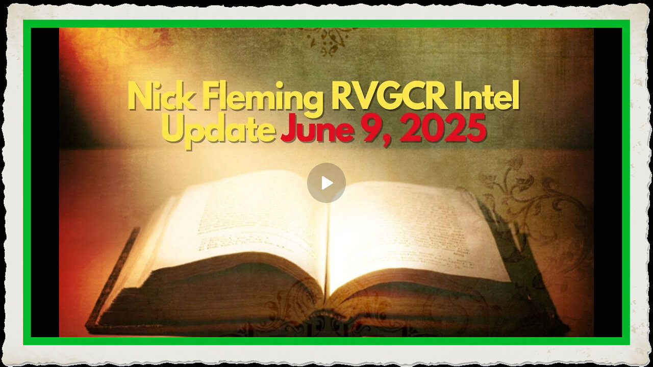 Nick Fleming RVGCR Intel Update June 9, 2025