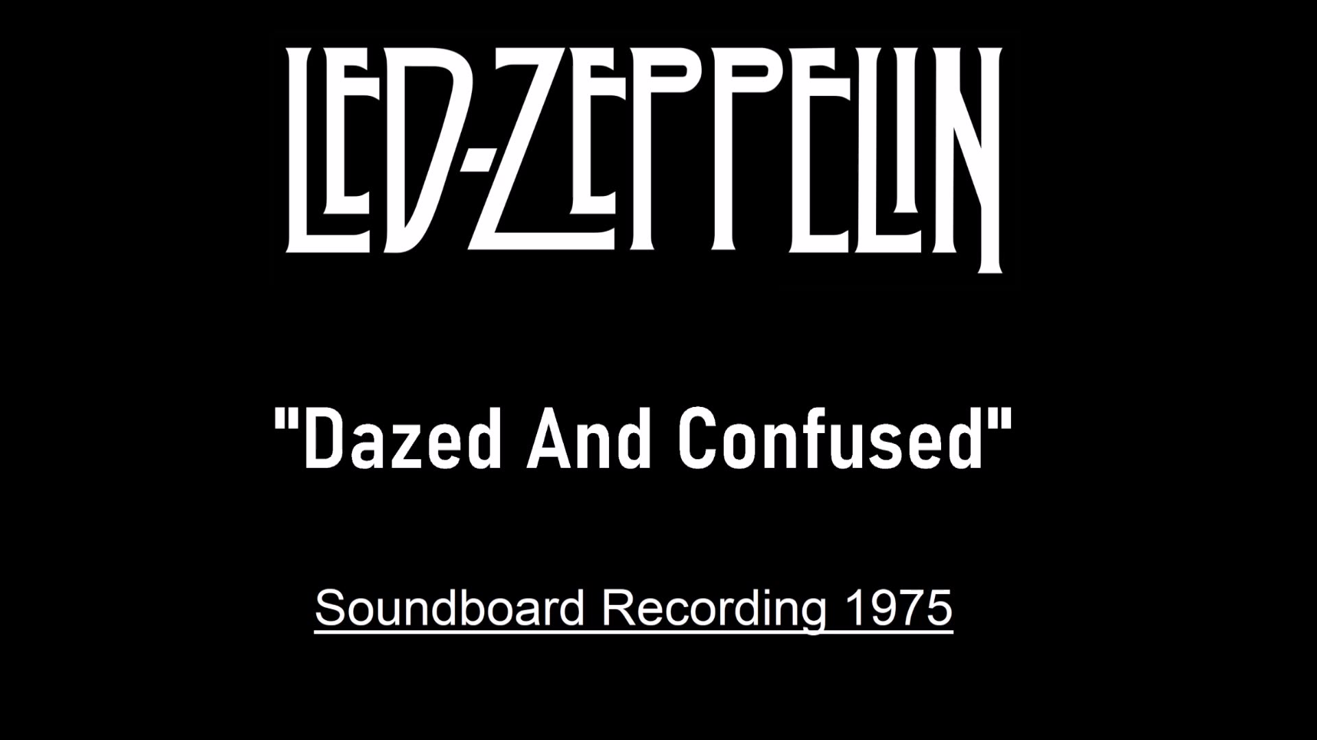 Led Zeppelin - Dazed And Confused (Live in Seattle 1975) Soundboard