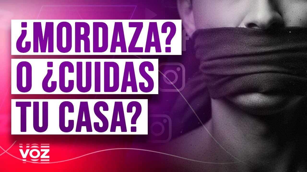 ¿Mordaza? O ¿Cuidas tu Casa?