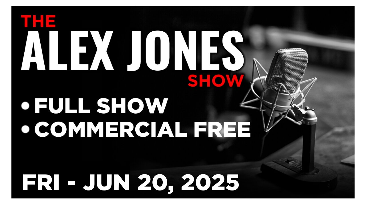 ALEX JONES [FULL] Friday 6/20/25 • Trump’s War Fever Has BROKEN! A Two Week Pause To Seek Peace!