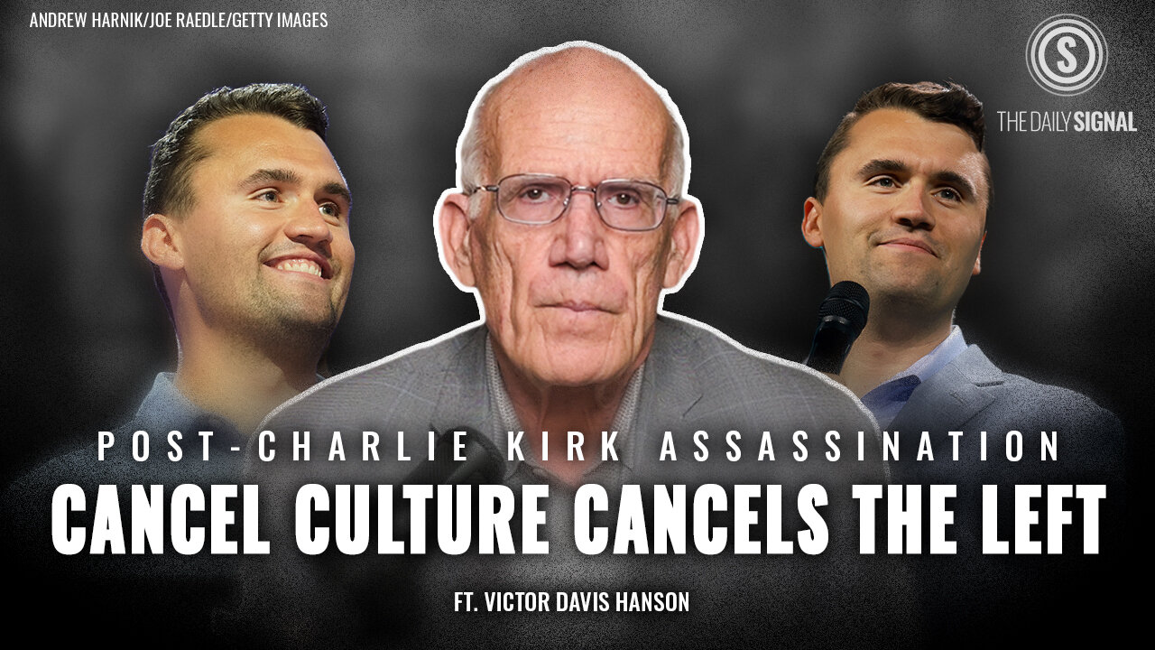 Victor Davis Hanson: The Left’s Cancel Culture Frankenstein Turns on It After Charlie Kirks Death