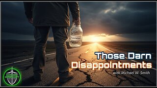 Those Darn Disappointments with Michael W Smith 122625
