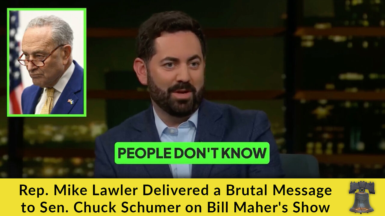 Rep. Mike Lawler Delivered a Brutal Message to Sen. Chuck Schumer on Bill Mahers Show