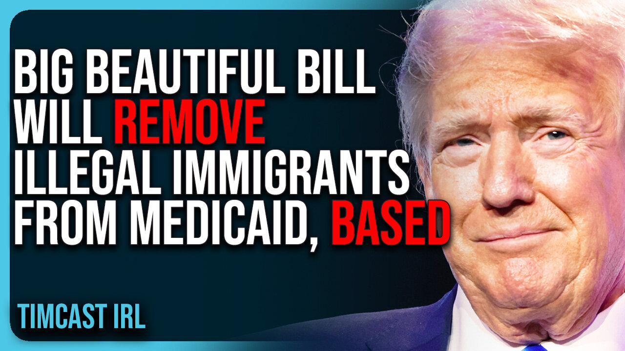 Big Beautiful Bill Will REMOVE Illegal Immigrants From Medicaid, MASSIVE WIN For MAGA