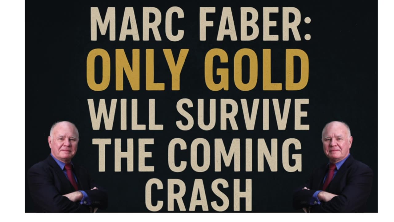 🔥Marc Faber: Only Gold Will Survive the Coming Crash /END/