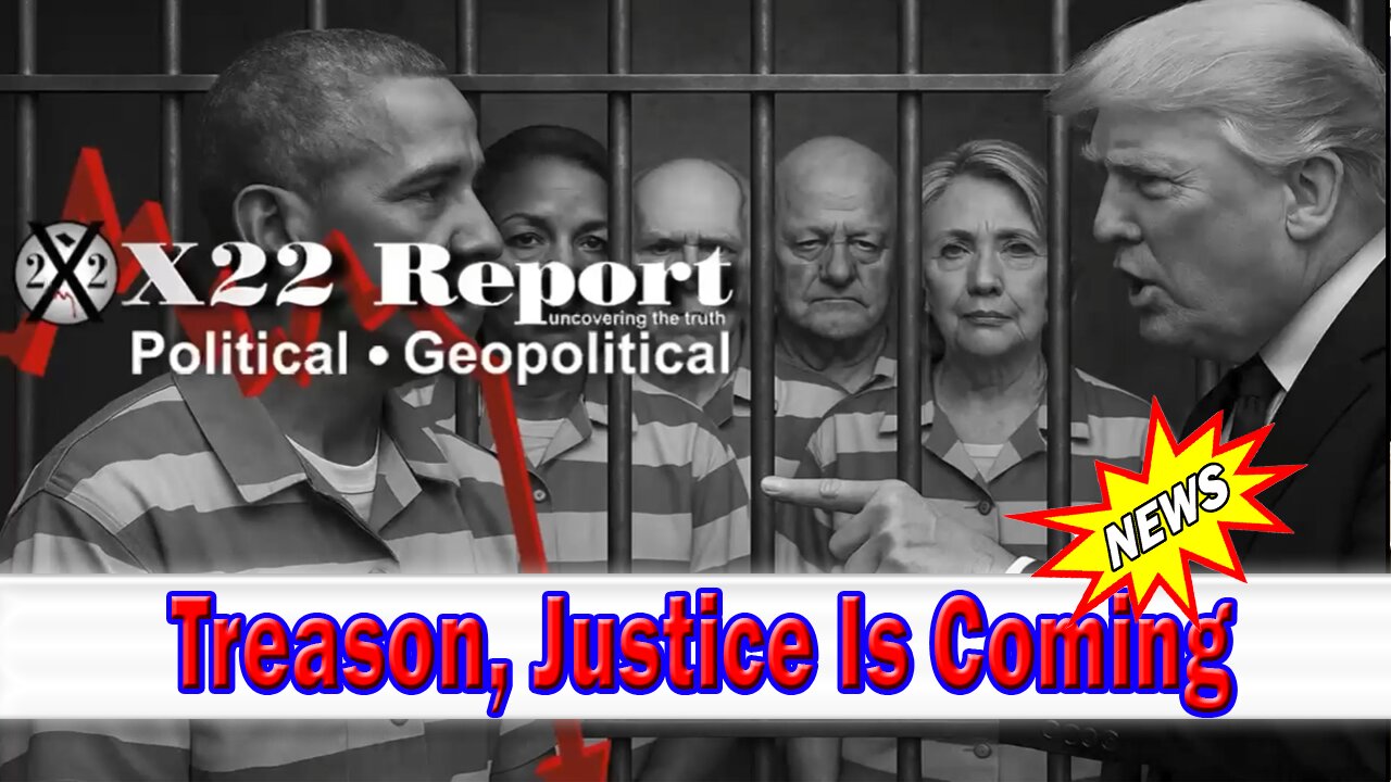 X22 Dave Report - The Real Manchurian Candidate Has Been Exposed, Sedition, Treason, Justice