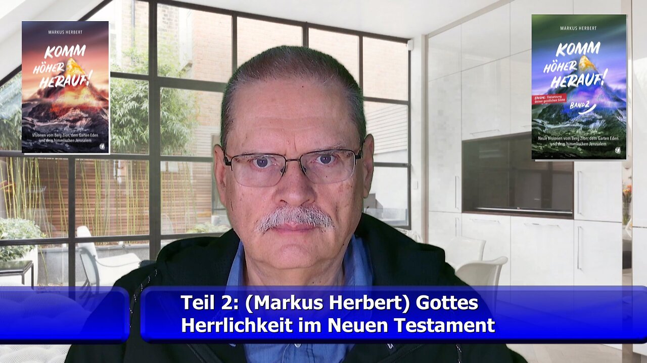 Teil 2: Gottes Herrlichkeit im Neuen Testament (Markus Herbert / April 2026)