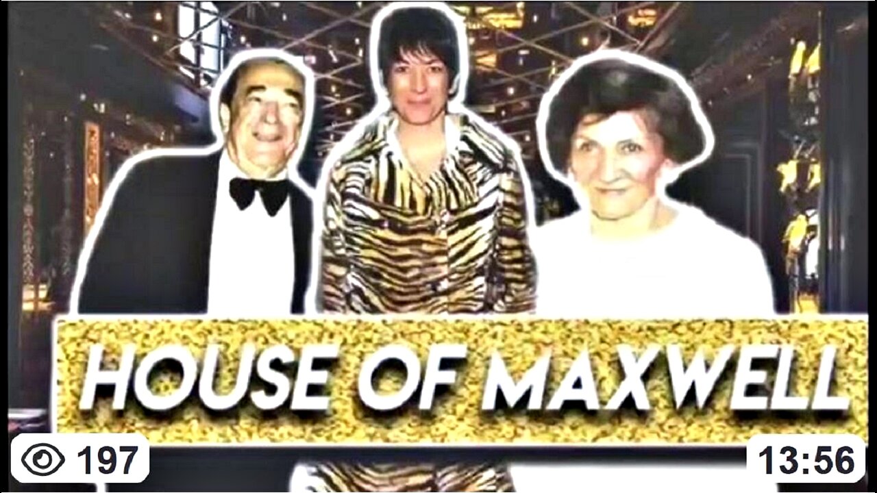HOUSE OF MAXWELL: TRUTH Abt EPSTEIN & Ghislaine Maxwells Bloodline of Israeli Mossad Spies Blackmailing US Politicians