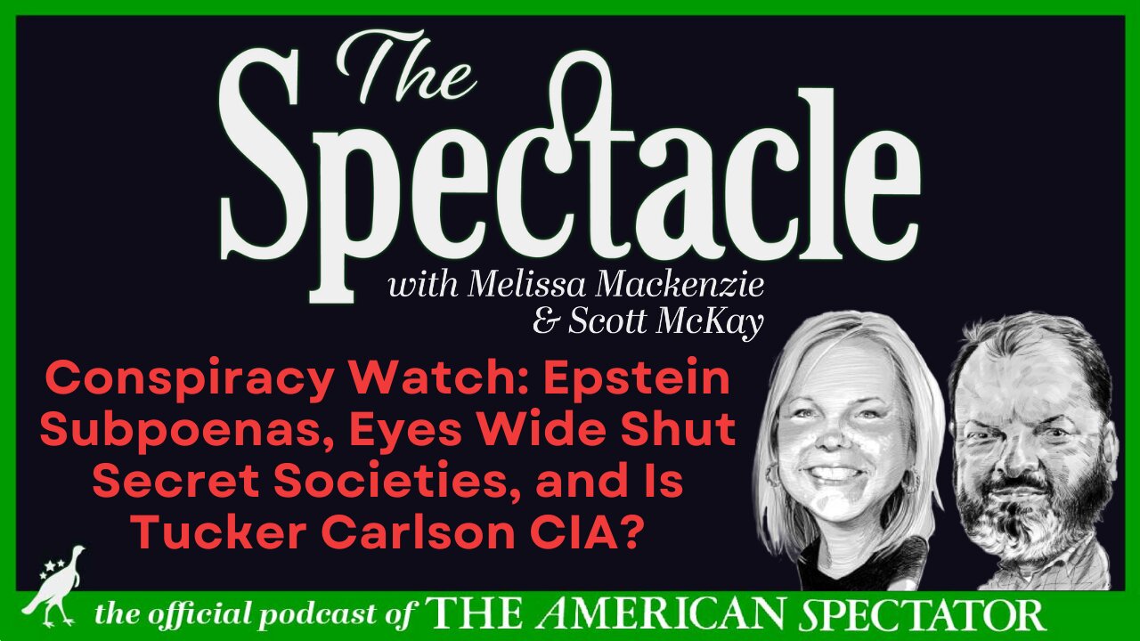 Conspiracy Watch: Epstein Subpoenas, Eyes Wide Shut Secret Societies, and Is Tucker Carlson CIA?